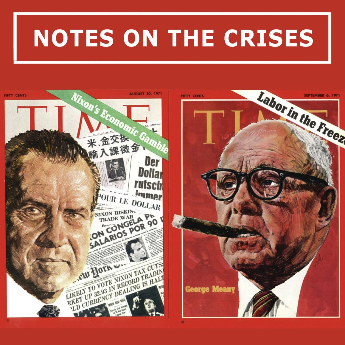 Notes On The Crises Podcast #4: Economist Daniel Mitchell On His Time As Chief Economist of Nixon’s Pay Board, the “Wages” Part of Wage and Price Controls.
