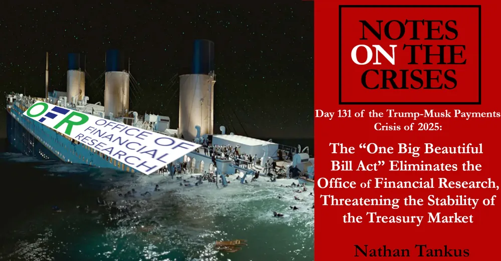 The “One Big Beautiful Bill Act” Eliminates the Office of Financial Research—Threatening the Stability of the Treasury Market