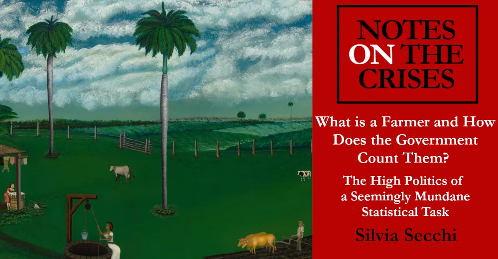 What is a Farmer and How Does the Government Count Them? The High Politics of a Seemingly Mundane Statistical Task