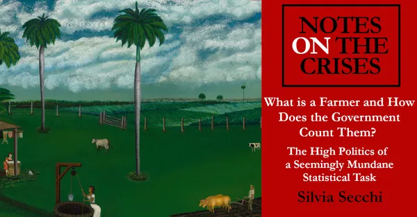 What is a Farmer and How Does the Government Count Them? The High Politics of a Seemingly Mundane Statistical Task